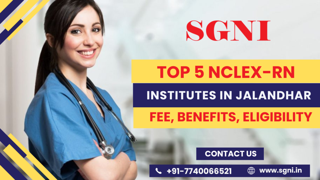 Top 5 NCLEX-RN Coaching Institutes in Jalandhar