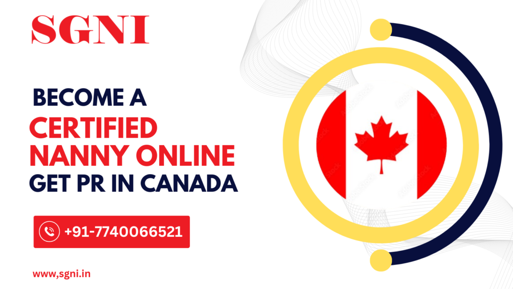 Become a Certified Nanny Online & Get PR in Canada