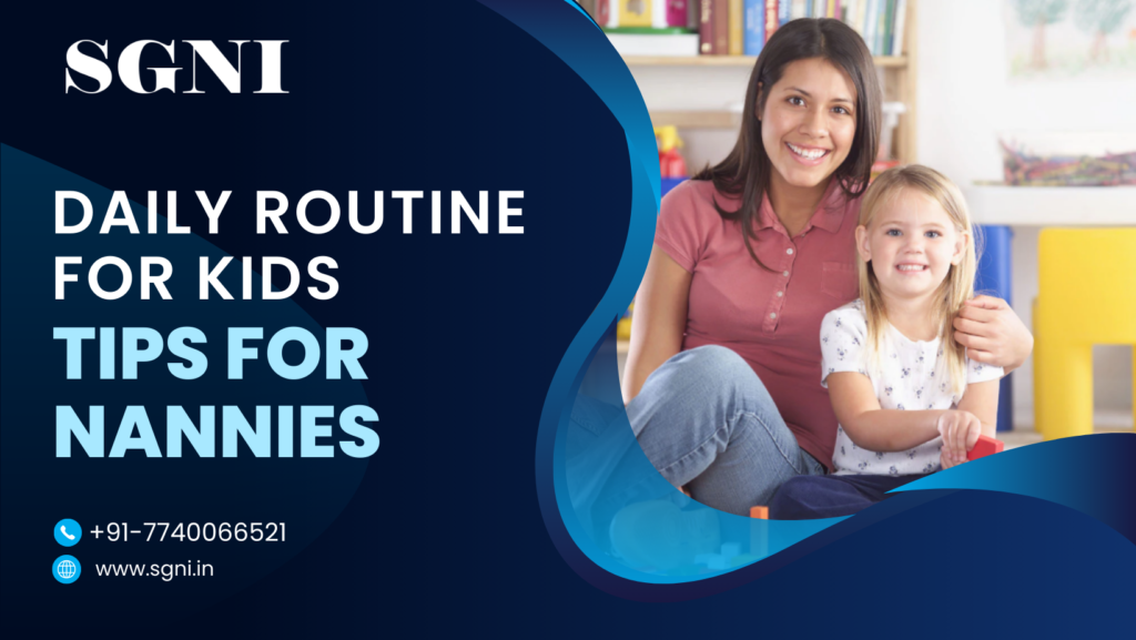 Daily Routine for Kids Tips for Nannies