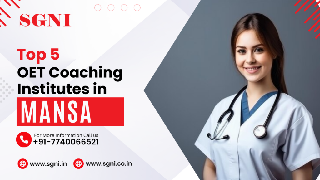 Top 5 OET Coaching Institutes in Mansa