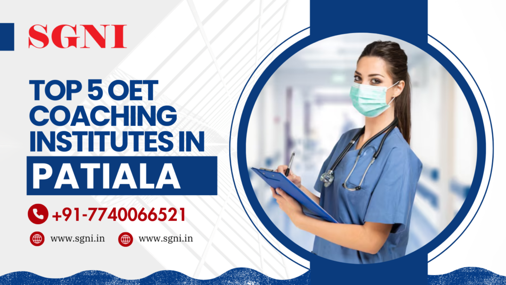 Top 5 OET Coaching Institutes in Patiala