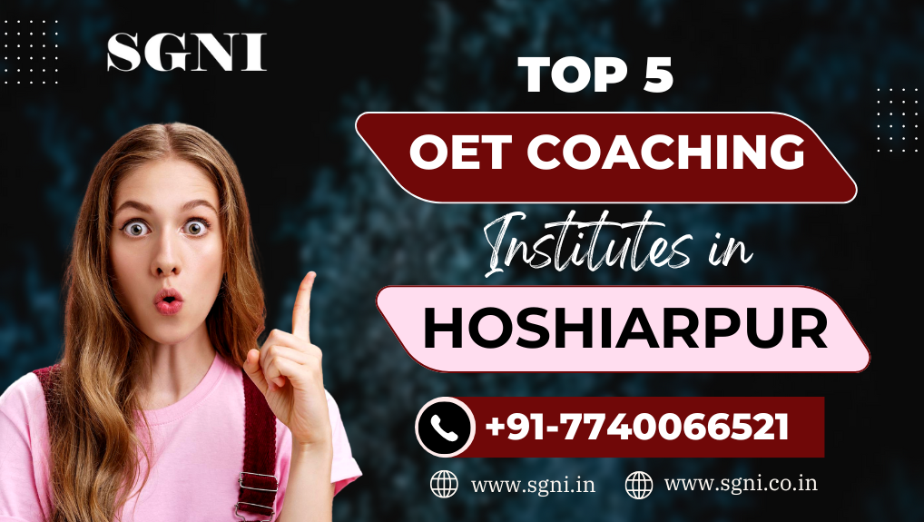 Top 5 OET Coaching Institutes in Hoshiarpur