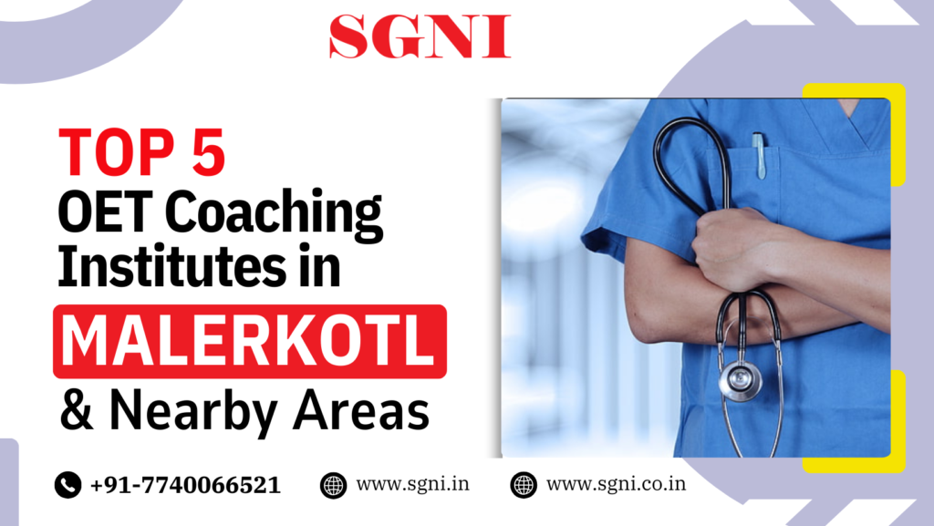 Top 5 OET Coaching Institutes in Malerkotla