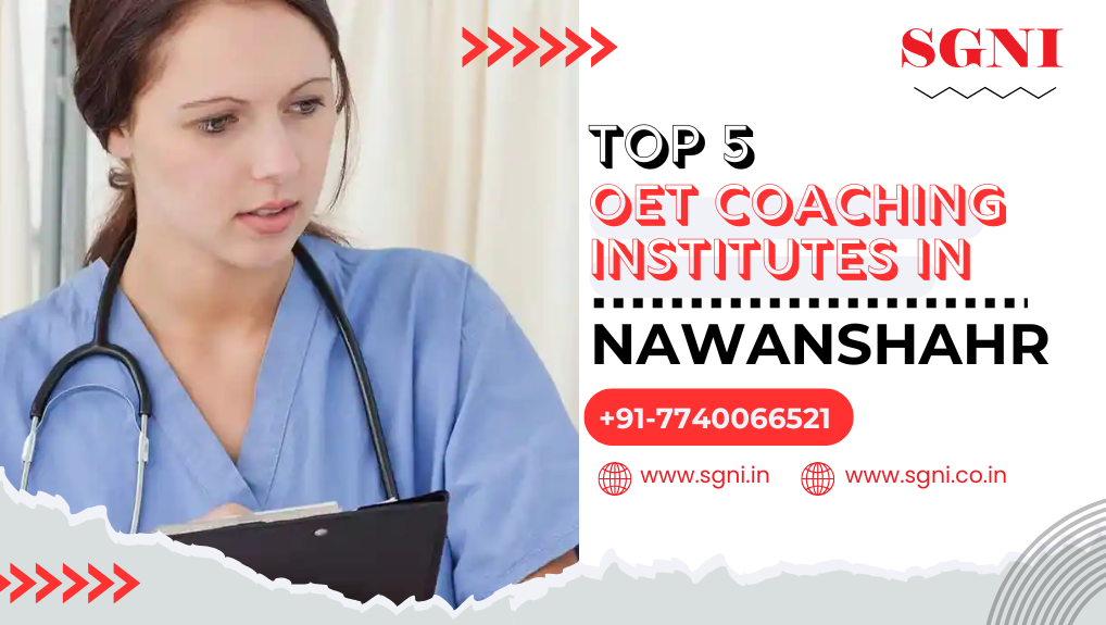 Top 5 OET Coaching Institutes in Shaheed Bhagat Singh Nagar Nawanshahr