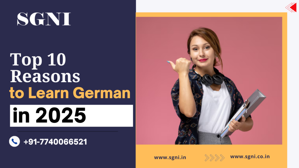Top 10 Reasons to Learn German in 2025